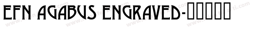 EFN Agabus Engraved字体转换